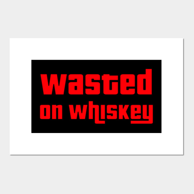 GTA Wasted on Whiskey